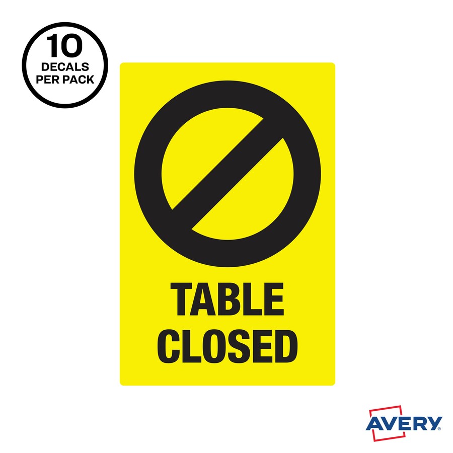 Avery Surface Safe TABLE CLOSED Preprinted Decals - 10 / Pack - Table Closed Print/Message - 4" Width x 6" Height - Rectangular Shape - Water Resistant, Pre-printed, Chemical Resistant, Abrasion Resistant, Tear Resistant, Durable, UV Resistant, - 3
