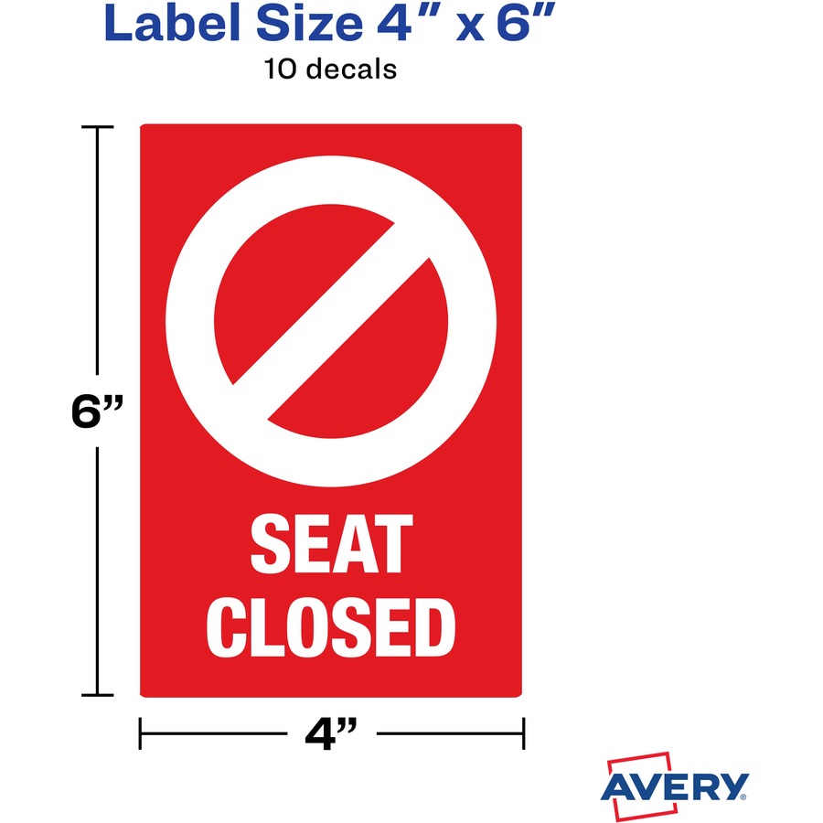 Avery Surface Safe SEAT CLOSED Chair Decals - 10 / Pack - Seat Closed Print/Message - 4" Width x 6" Height - Rectangular Shape - Water Resistant, Pre-printed, Chemical Resistant, Abrasion Resistant, Tear Resistant, Durable, UV Resistant, Residue