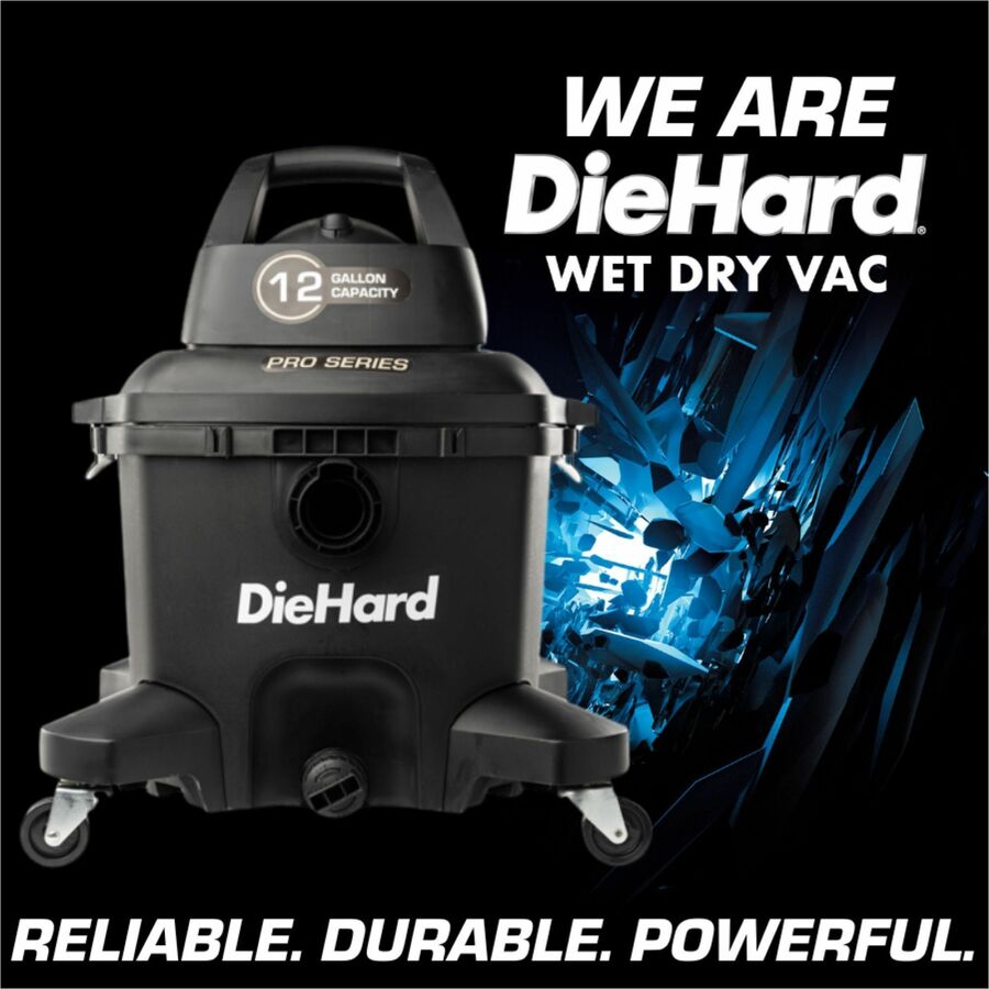 DieHard 12-Gallon 6 HP Pro Series Wet/Dry Vacuum - 4474.20 W Motor - 12 gal - Squeegee, Hose, Wand, Filter, Crevice Tool, Pick-up Tool, Floor Tool - Wet Surface, Dry Surface - 35 ft Cable Length - 96" Hose Length - Rich Black