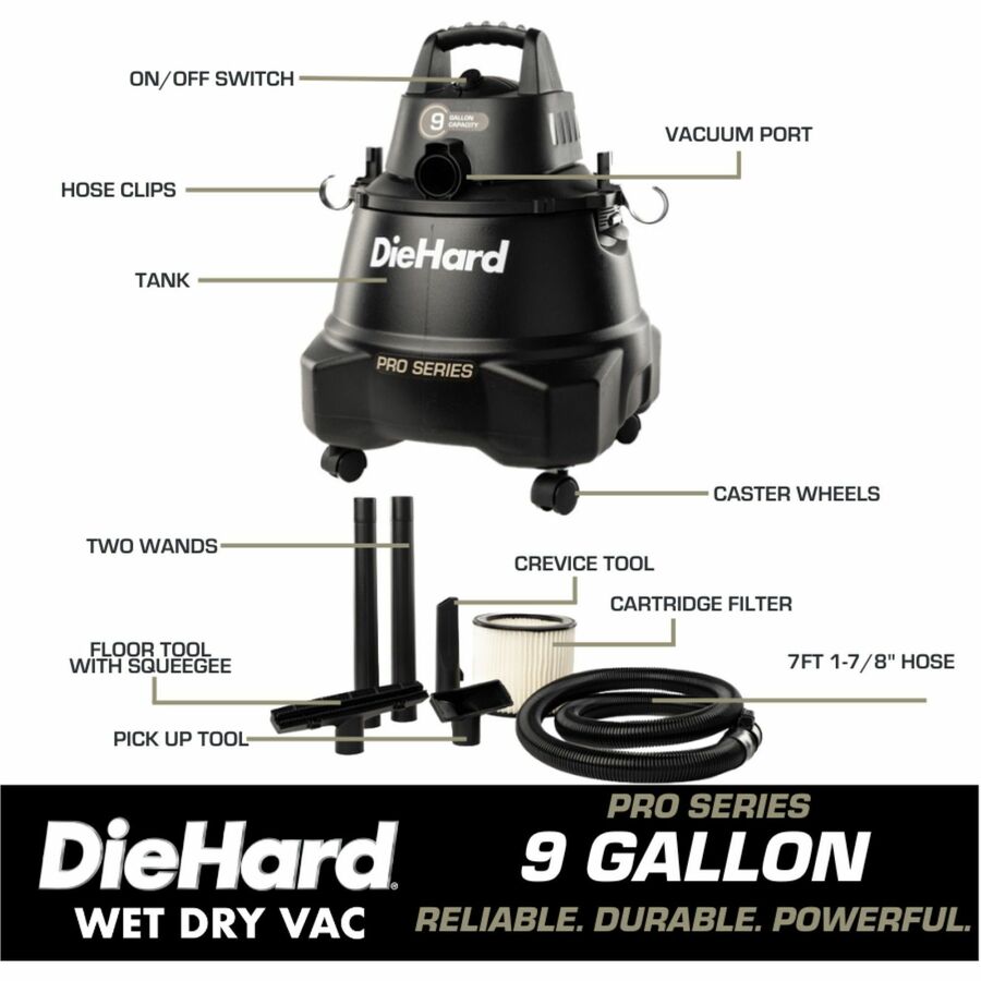 DieHard 9-Gallon 5.5 HP Wet/Dry Vacuum - 4101.35 W Motor - 9 gal - Squeegee, Hose, Wand, Filter, Crevice Tool, Pick-up Tool, Floor Tool - Wet Surface, Dry Surface - 10 ft Cable Length - 84" Hose Length - Rich Black