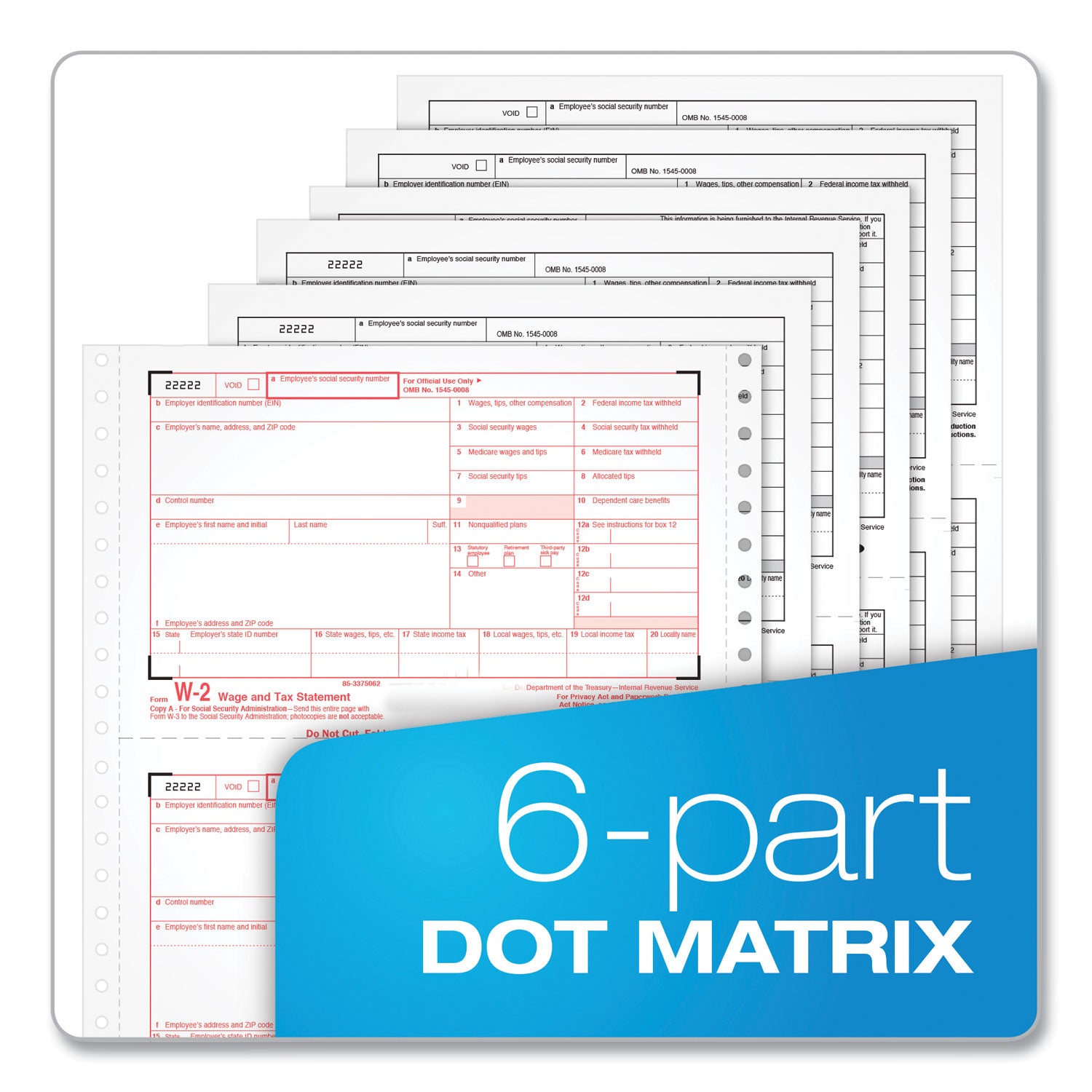 W-2 Tax Forms for Dot Matrix Printers, Fiscal Year: 2023, Six-Part Carbonless, 5.5 x 8.5, 2 Forms/Sheet, 24 Forms Total - 