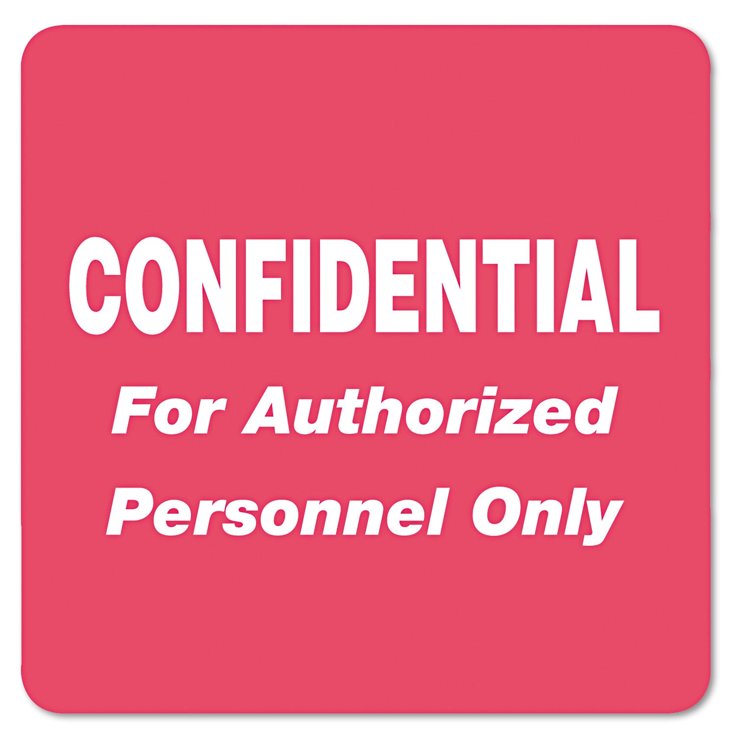 HIPAA Labels, CONFIDENTIAL For Authorized Personnel Only, 2 x 2, Red, 500/Roll - 