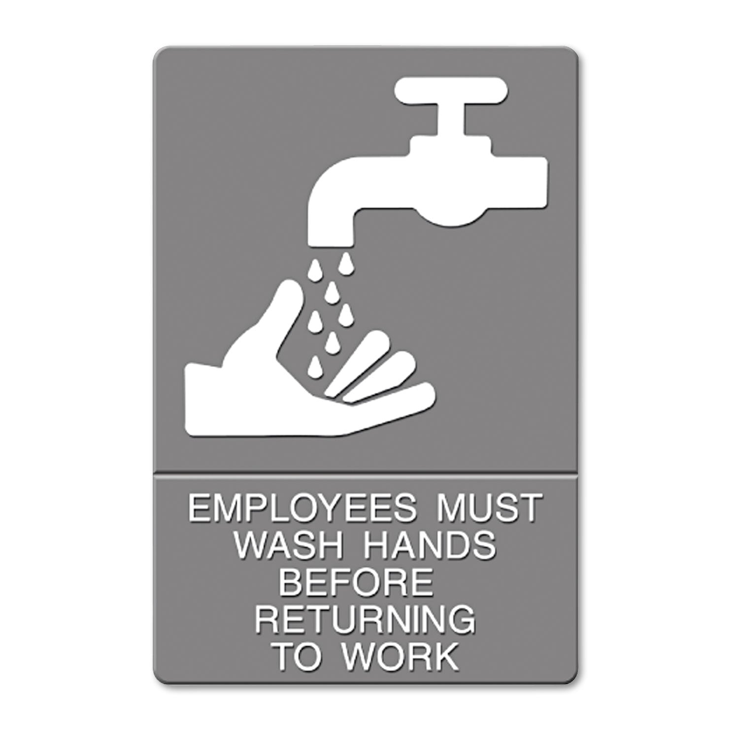 ADA Sign, EMPLOYEES MUST WASH HANDS... Tactile Symbol/Braille, 6 x 9, Gray - 1