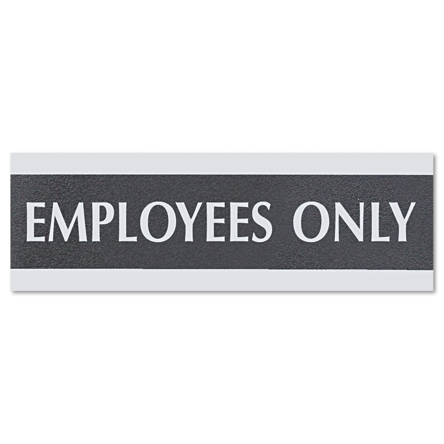 Century Series Office Sign, EMPLOYEES ONLY, 9 x 3, Black/Silver - 